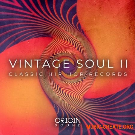 Origin Sound Vintage Soul II Classic Hip Hop Records (WAV MiDi) - сэмплы Hip Hop