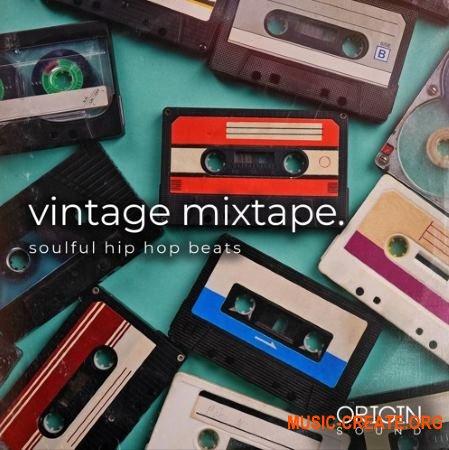 Origin Sound Vintage Mixtape Soulful Hip Hop Beats (WAV MiDi) - сэмплы Soulful, Hip Hop