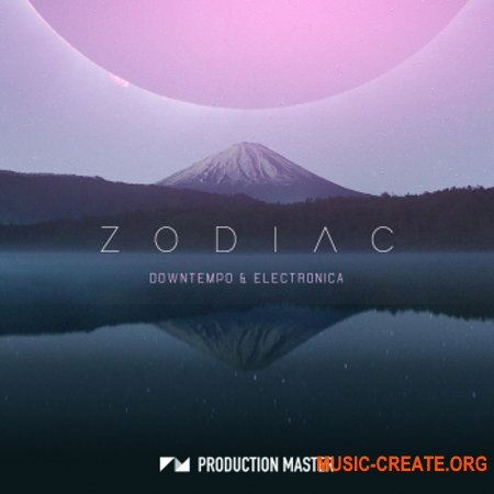 Production Master Zodiac Downtempo And Electronica (WAV MiDi) - сэмплы Downtempo, Electronica