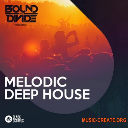 Black Octopus Sound Melodic Deep House (WAV MiDi SERUM) - сэмплы Deep House