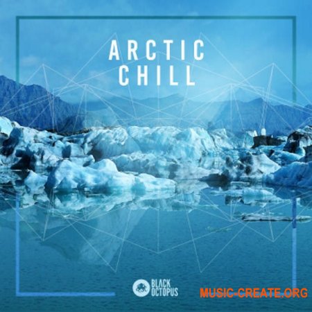 Black Octopus Sound Arctic Chill (WAV) - сэмплы Chill, Downtempo, Ambient