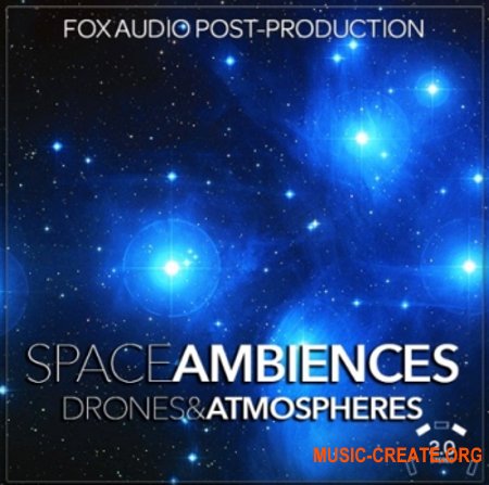 Fox Audio Post Production Space Ambiences Drones And Atmospheres (WAV) - звуковые эффекты