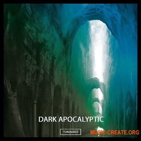 Tunesurge Dark Apocalyptic (KONTAKT) - библиотека темных атмосфер
