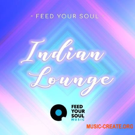 Feed Your Soul Indian Lounge (WAV) - звуки в индийском стиле
