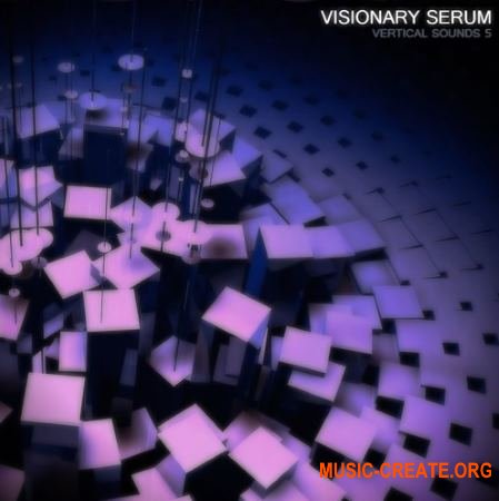 Vertical Sounds Vertical Sounds Vol.5 - Visionary (Serum FXP)
