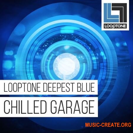 Looptone Deepest Blue Chilled Garage (WAV) - сэмплы Garage