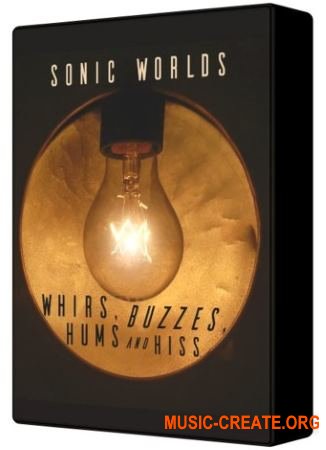 Sonic Worlds Whirs, Buzzes, Hums and Hiss (WAV) - библиотека гула, шума, жужжания, шипения