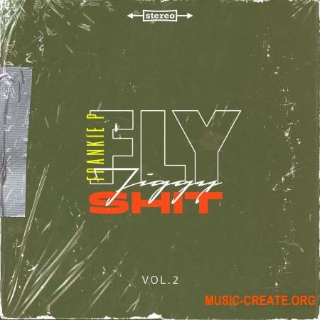 Frankie P Fly Jiggy Shit Vol 2 (Compositions and Stems) (WAV) - сэмплы Hip Hop