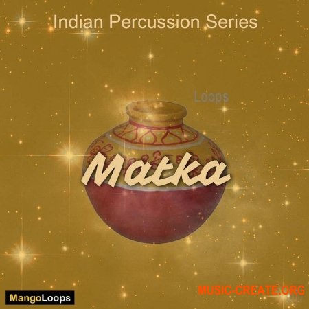 Mango Loops Indian Percussion Series Matka (WAV AiFF) - сэмплы перкуссии