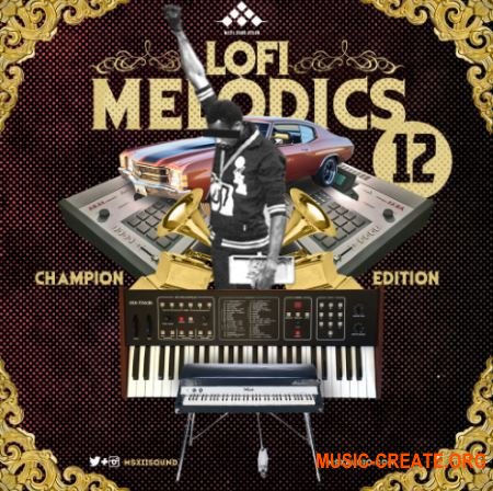 MSXII Lofi Melodics 12 (WAV) - сэмплы Lofi