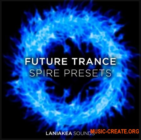 Laniakea Sounds Future Trance (Spire presets)