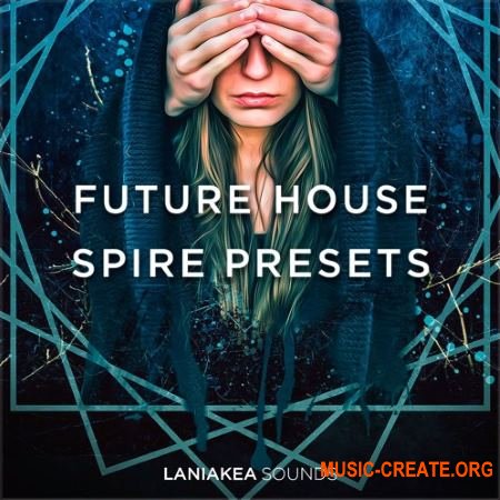 Laniakea Sounds Future House (Spire presets)