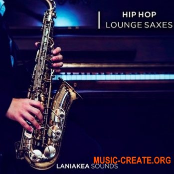 Laniakea Sounds Hip Hop Lounge Saxes (WAV) - сэмплы саксофона