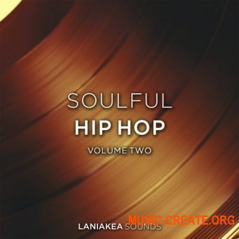 Laniakea Sounds Soulful Hip Hop 2 (WAV) - сэмплы Hip Hop