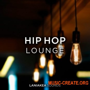 Laniakea Sounds Hip Hop Lounge (WAV) - сэмплы Hip Hop