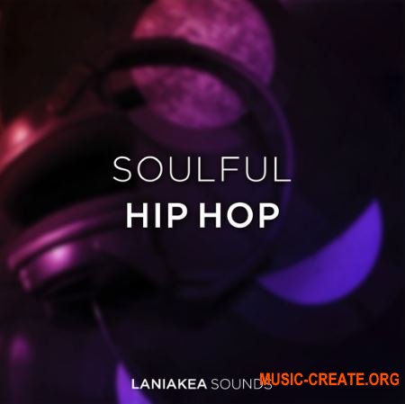 Laniakea Sounds Soulful Hip Hop (WAV) - сэмплы Hip Hop