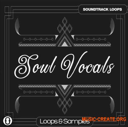 Soundtrack Loops Soul Vocals (WAV) - вокальные сэмплы