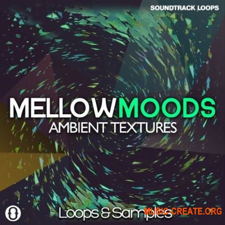 Soundtrack Loops Mellow Moods Ambient Textures (WAV) - сэмплы Ambient