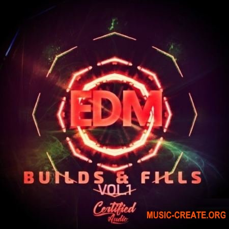 Certified Audio LLC EDM Fills and Builds Vol.1 (WAV) - сэмплы EDM