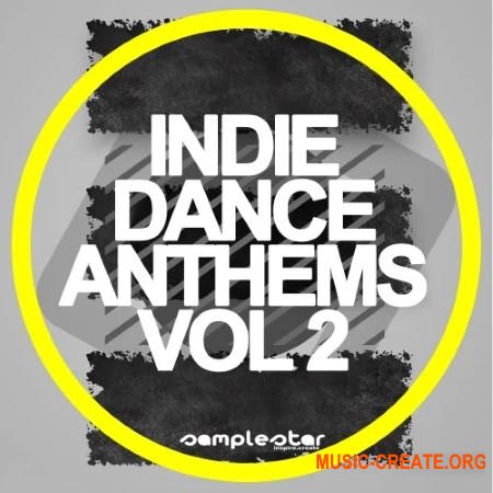 Samplestar Indie Dance Anthems Volume 2 (WAV MiDi) - сэмплы Dance, House, Nu Disco
