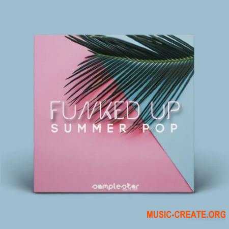 Samplestar Funked Up Summer Pop (WAV MiDi) - сэмплы Pop