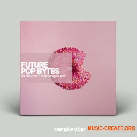Samplestar Future Pop Bytes (WAV MiDi) - сэмплы Pop