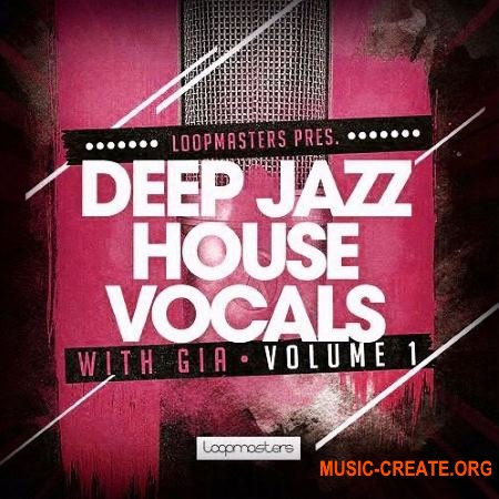Loopmasters Deep Jazz House Vocals (WAV) - вокальные сэмплы