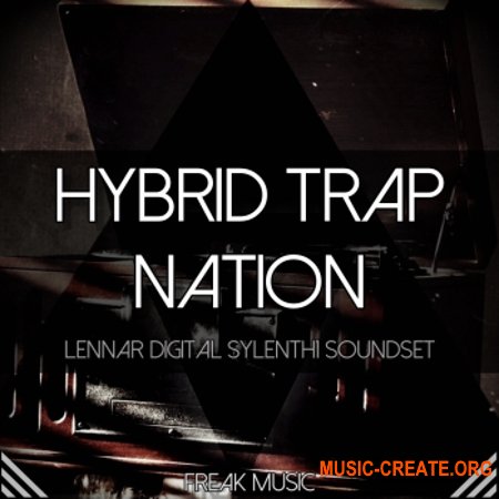 Freak Music Hybrid Trap Nation (Sylenth1 presets)