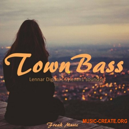 Freak Music Town Bass (Sylenth1 presets)