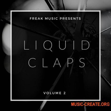 Freak Music Liquid Claps (WAV) - сэмплы Chillstep, Future Bass, Dubstep, EDM, Trap