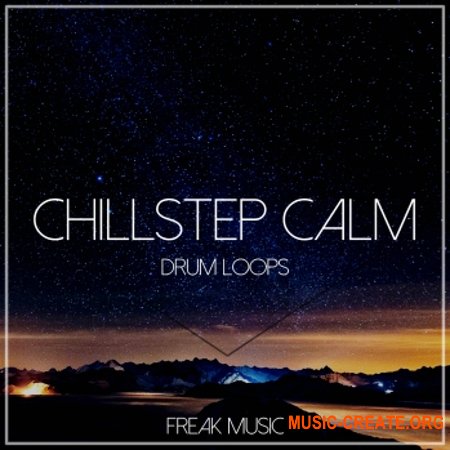 Freak Music Chillstep Calm (WAV) - сэмплы Chillstep