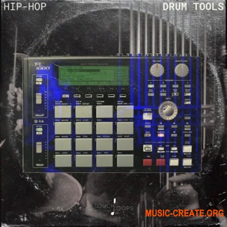 Touch Loops Hip Hop Drum Tools (WAV MiDi SOFT SAMPLER iNSTRUMENTS) - сэмплы Hip Hop