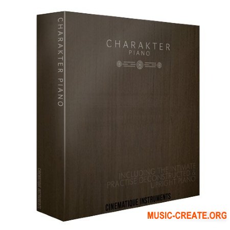 Cinematique Instruments Charakter Piano Collection (KONTAKT) - библиотека фортепиано