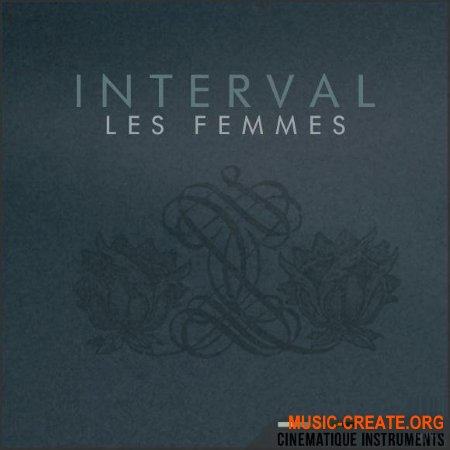 Cinematique Instruments Interval Les Femmes (KONTAKT) - вокальная хоровая библиотека