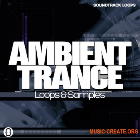 Soundtrack Loops Ambient Trance (WAV) - сэмплы Trance