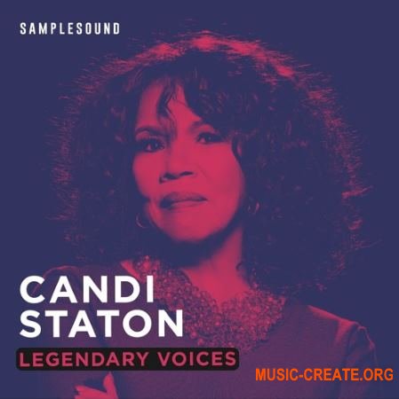 Samplesound Legendary Voices Candi Staton (WAV) - вокальные сэмплы