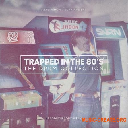 Julez Jadon Trapped In The 80’s The Drum Collection (WAV) - сэмплы ударных