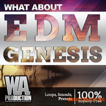 W.A. Production EDM Genesis (WAV MIDI FXP FLP) - сэмплы EDM