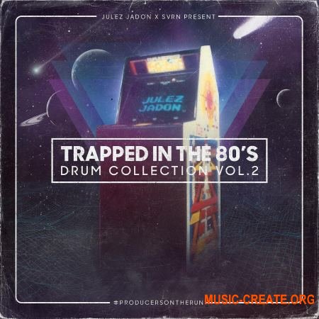 Julez Jadon Trapped In The 80s The Drum Collection Vol 2 (WAV) - сэмплы ударных