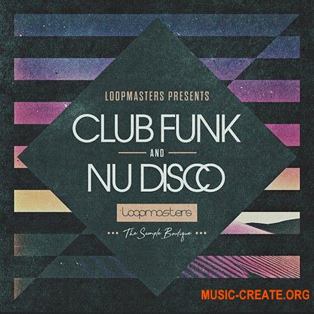 Loopmasters Club Funk and Nu Disco (WAV REX) - сэмплы Funk, Nu Disco