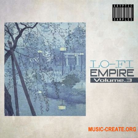 Kryptic Samples Lo-Fi Empire Vol 3 (WAV MIDI) - сэмплы Lo-Fi Hip Hop