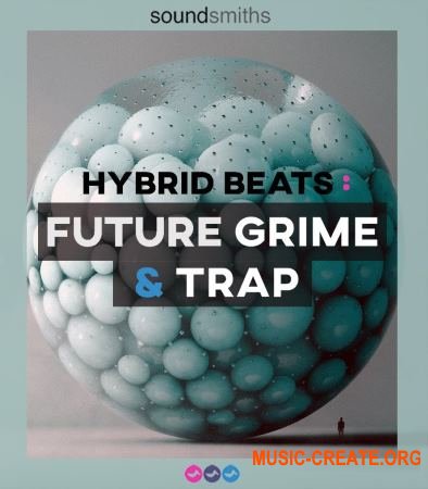 Soundsmiths Hybrid Beats Future Grime and Trap (WAV) - сэмплы Grime, Trap