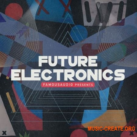 Famous Audio Future Electronics (WAV NBKT) - сэмплы Electronics