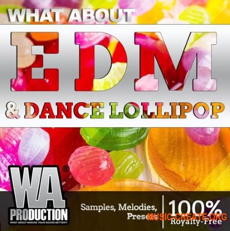 W. A. Production EDM Dance Lollipop (WAV MIDI FXP ALP) - сэмплы EDM