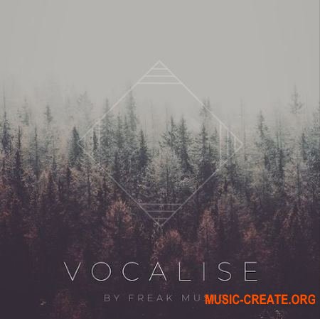 Freak Music Vocalise (WAV) - вокальные сэмплы