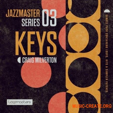 Loopmasters Jazz Master Keys Craig Milverton (WAV REX) - сэмплы клавишных
