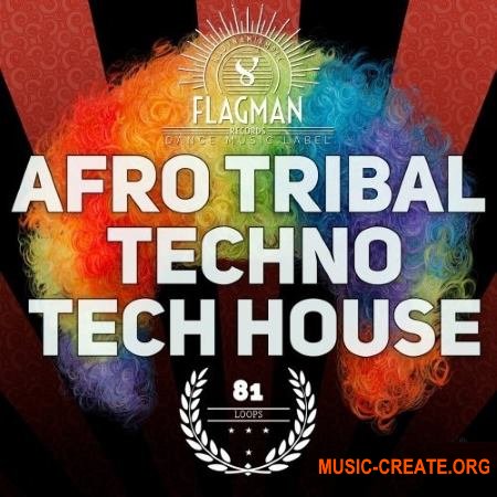 Flagman Afro Tribal Techno and Tech House (WAV) - сэмплы Techno, Tech House
