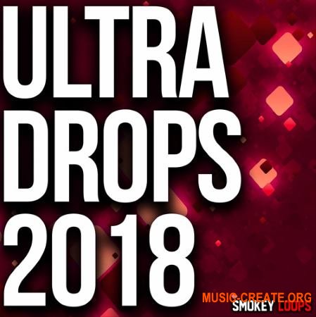 Smokey Loops Ultra Drops 2018 (WAV MiDi) - сэмплы дропов