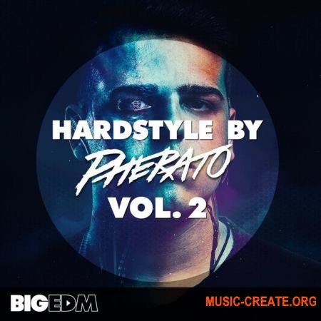 Big Edm Hardstyle By Pherato Vol 2 (WAV MIDI FXP) - сэмплы Hardstyle