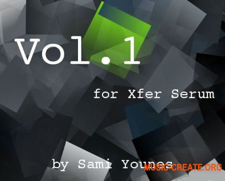 Sami Younes - Soundset Vol. 1 (Xfer Serum Soundset)